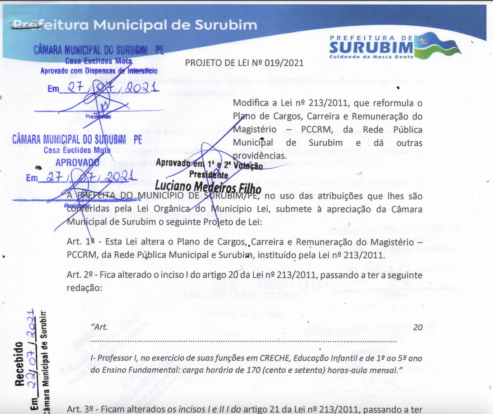 A Câmara Municipal de Surubim aprova Projeto de Lei enviado pelo Executivo que tem como objetivo regularizar o salário dos Professores de Surubim.
